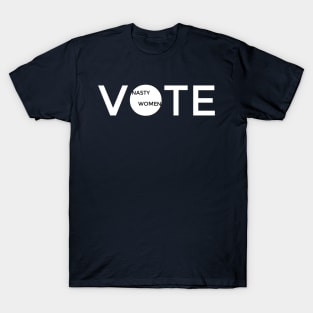 Nasty Women Vote T-Shirt